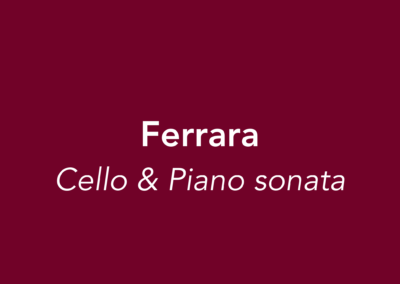 Ferrara | Cello & Piano Sonata